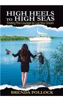 HIGH HEELS to HIGH SEAS