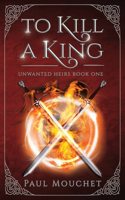 To Kill A King