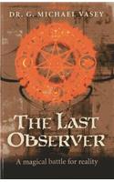 Last Observer, The - A magical battle for reality