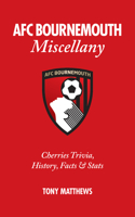 AFC Bournemouth Miscellany: Cherries Trivia, History, Facts and STATS