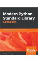 Modern Python Standard Library Cookbook: Over 100 recipes to fully leverage the features of the standard library in Python