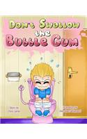 Don`t Swallow The Bubblegum