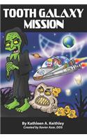 Tooth Galaxy Mission