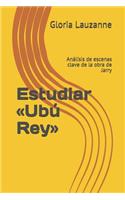 Estudiar Ubú Rey: Análisis de escenas clave de la obra de Jarry