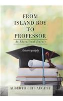 From Island Boy to Professor