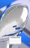 Composition Book 100 Sheets/200 Pages/8.5 X 11 In. College Ruled/ Silver Football: Writing Notebook Lined Page Book Soft Cover Plain Journal Sports Recreation