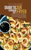 Diabetic Air Fryer Cookbook 2021