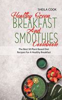 Healthy Green Breakfast And Smoothies Cookbook