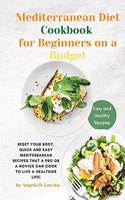 The Mediterranean Diet Cookbook for Beginners on a Budget