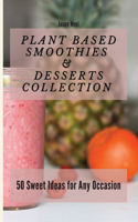 Plant Based Smoothies & Desserts Collection