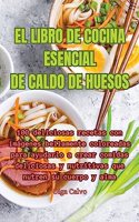 Libro de Cocina Esencial de Caldo de Huesos