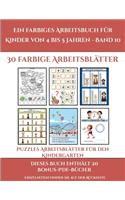 Puzzles Arbeitsblätter für den Kindergarten (Ein farbiges Arbeitsbuch für Kinder von 4 bis 5 Jahren - Band 10): 30 farbige Arbeitsblätter. Der Preis dieses Buches beinhaltet die Erlaubnis, 20 weitere Bücher der Reihe kostenlos im PDF-Format herunterzulad(10 Puzzles Arbeitsblätter Für Den Kindergarten)