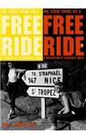 No Such Thing as a Free Ride?
