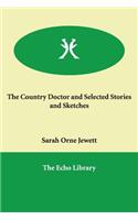 The Country Doctor and Selected Stories and Sketches