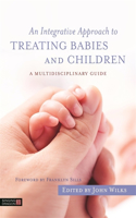 Integrative Approach to Treating Babies and Children