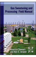 Gas Sweetening and Processing Field Manual