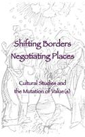 Shifting Borders, Negotiating Places
