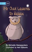Mr Owl Learns to Relax