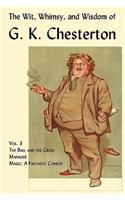 The Wit, Whimsy, and Wisdom of G. K. Chesterton, Volume 3: The Ball and the Cross, Manalive, Magic