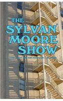 The Sylvan Moore Show