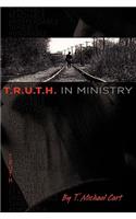 T.R.U.T.H. in Ministry