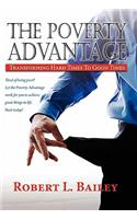 The Poverty Advantage, Transforming Hard Times To Good Times