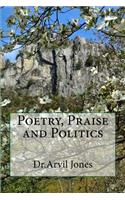 Poetry, Praise and Politics