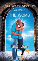 Tales from the Addict Files Volume 3: The Womb