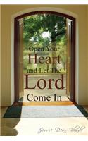 Open Your Heart and Let The Lord Come In