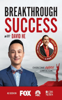 Breakthrough Success with David He