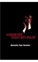 Across the Blood Red Plain