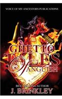 Ghetto Tales Of Anguish