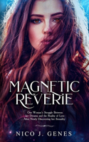 Magnetic Reverie: (1 Reverie)