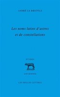 Les Noms Latins d'Astres Et de Constellations