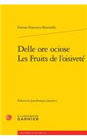 Delle Ore Ociose / Les Fruits de l'Oisivete
