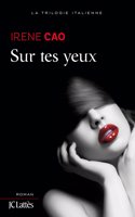 Sur tes yeux (La trilogie italienne, tome 1)