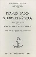 Francis Bacon: Science Et Methode