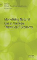 Monetizing Natural Gas in the New 