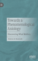 Towards a Phenomenological Axiology