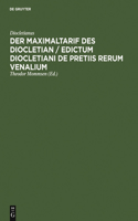 Der Maximaltarif Des Diocletian / Edictum Diocletiani de Pretiis Rerum Venalium