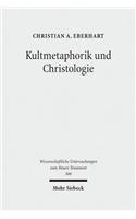 Kultmetaphorik Und Christologie