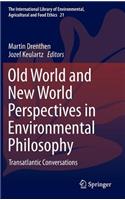 Old World and New World Perspectives in Environmental Philosophy