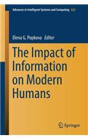 Impact of Information on Modern Humans