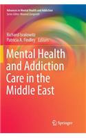 Mental Health and Addiction Care in the Middle East