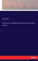 Leith's narrative: a short biography with a brief account of his life among the Indians