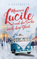 Monsieur Lucile und die Suche nach dem Glück