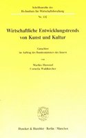 Wirtschaftliche Entwicklungstrends in Kunst Und Kultur