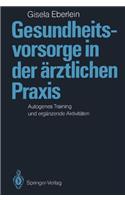 Gesundheitsvorsorge in Der Ärztlichen PRAXIS