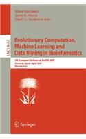 Evolutionary Computation, Machine Learning and Data Mining in Bioinformatics