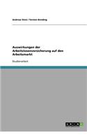 Auswirkungen der Arbeitslosenversicherung auf den Arbeitsmarkt